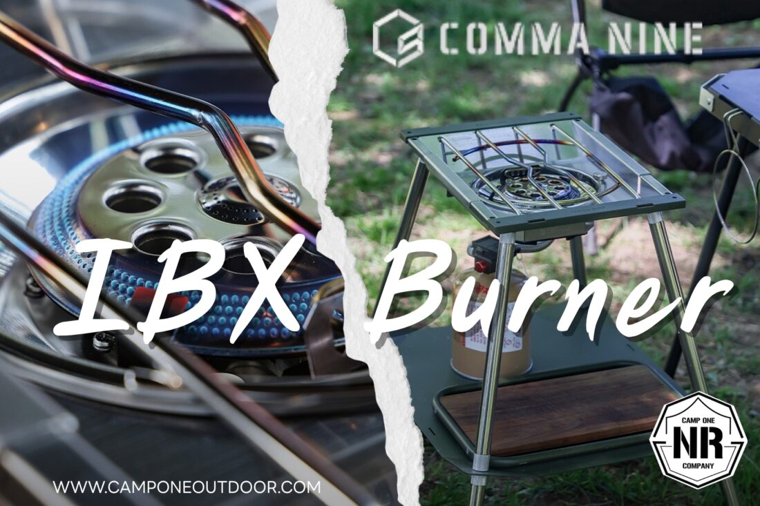 Comma Nine IBX Burner เตาที่จะปฏิวัติประสบการณ์การแคมป์ปิ้งของคุณ